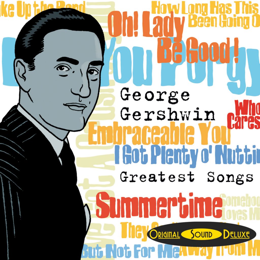 GEORGE GERSHWIN GREATEST SONGS - Une compilation Orignal Sound Deluxe