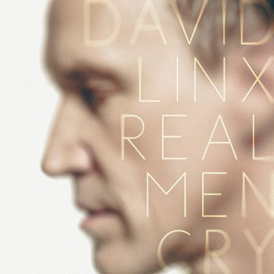 Cristal Records David Linx Real Men Cry SINGLE